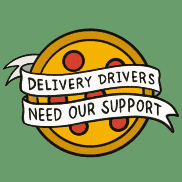 delivery drivers need our support written on a banner