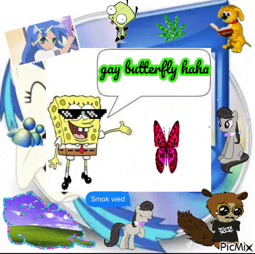a collage of cartoon characters including spongebob and a pink butterfly says gay butterfly haha