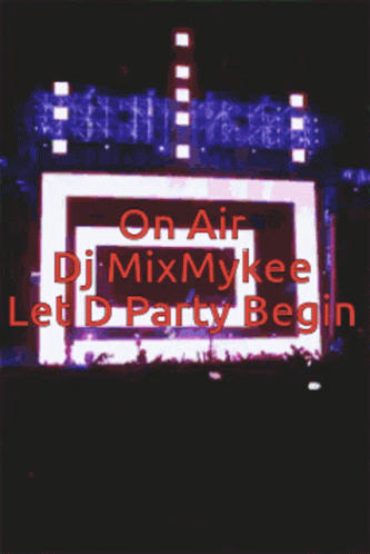 Dj Mix Mykee On Air GIF - Dj Mix Mykee On Air Let The Party Begin GIFs