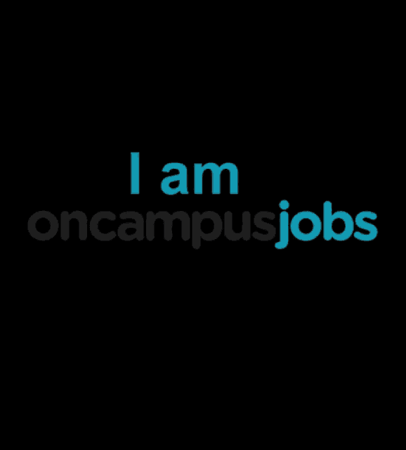 a black background with the words " i am oncampusjobs " on it