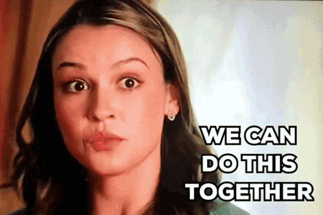 a close up of a woman 's face with the words `` we can do this together '' .