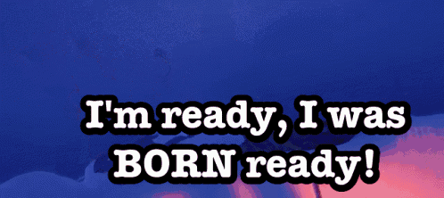 i 'm ready i was born ready written on a blue background