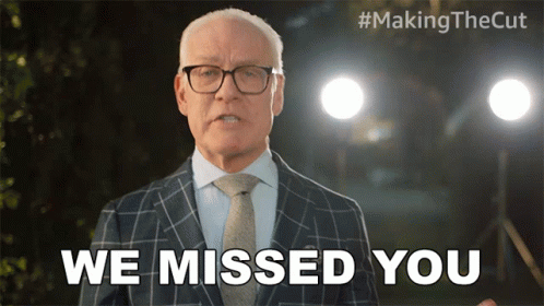We Missed You Making The Cut GIF - We Missed You Making The Cut I Miss You GIFs