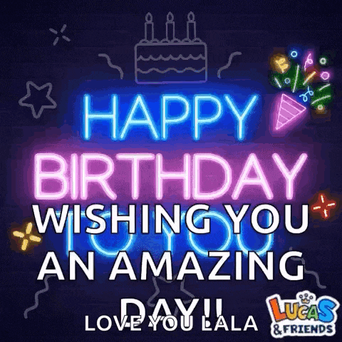 it is a neon sign that says `` happy birthday wishing you an amazing day ! ''