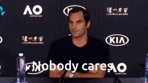 Roger Federer GIF - Roger Federer Nobody Cares GIFs