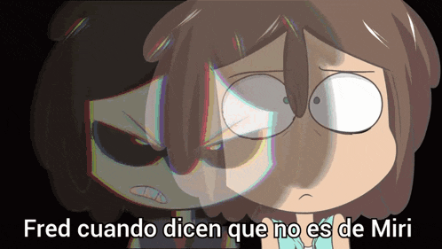 a cartoon character with the words fred cuando dicen que no es de miri on the bottom