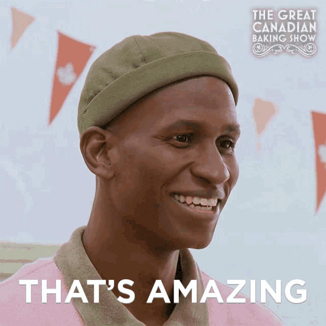 the great canadian baking show has a picture of a smiling man and the words that 's amazing