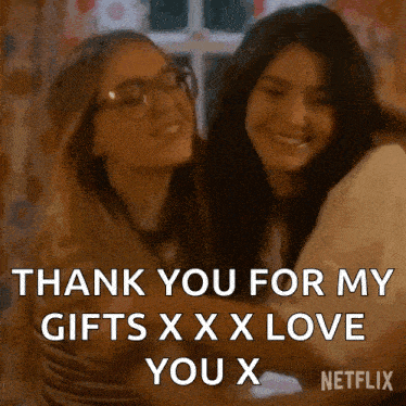 two women hugging each other with the words thank you for my gifts x x x love you x on the bottom