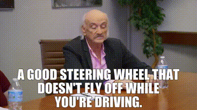 I Think You Should Leave A Good Steering Wheel GIF