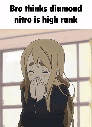 a picture of a girl covering her mouth with her hands with the words bro thinks diamond nitro is high rank