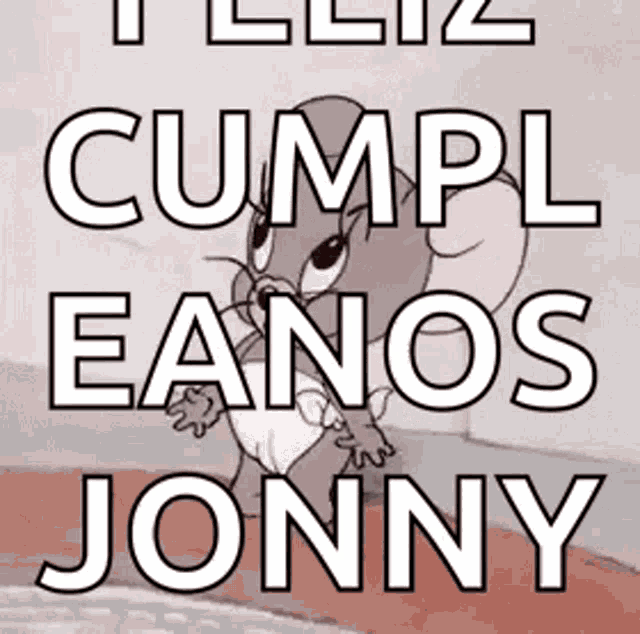 a picture of a cartoon mouse with the words cumpleanos jonny on it
