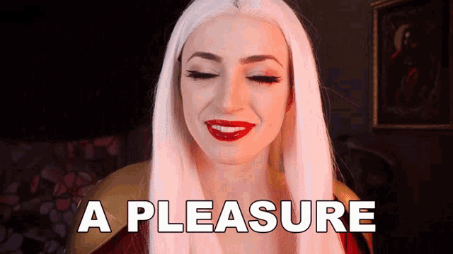 a woman with white hair and red lips is smiling and the words a pleasure are above her