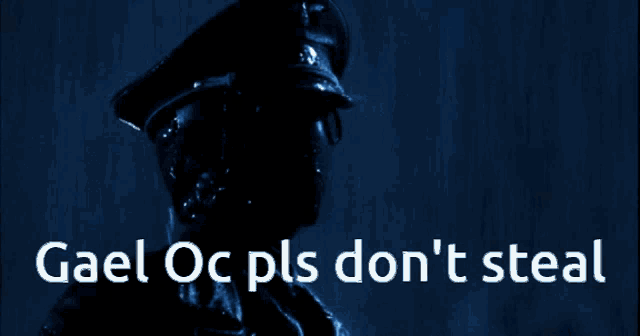 a picture of a soldier with the words gael oc pls do n't steal