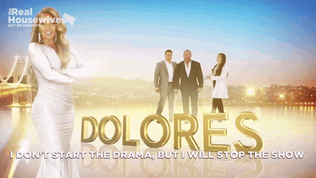 a poster for real housewives with dolores written in gold