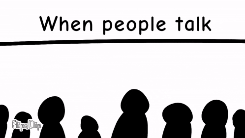 a black and white drawing of a crowd of people with the words " when people talk " at the top