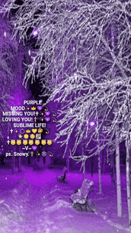 a picture of a snowy park with the words purple mood missing you loving you sublime life on the bottom
