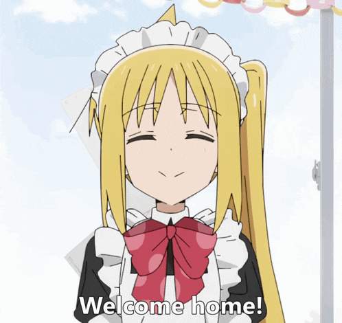 a cartoon maid says welcome home in front of a blue sky