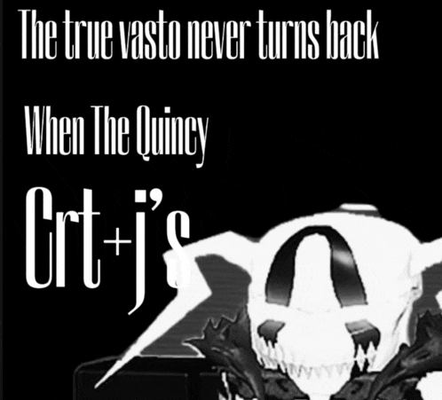 the true vasto never turns back when the quincy crt j 's