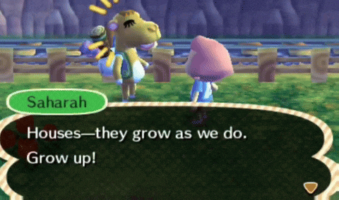 a video game character named saharah says houses they grow as we do