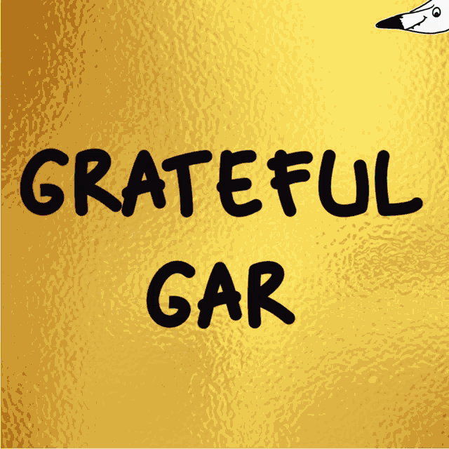 grateful gar is written on a gold background