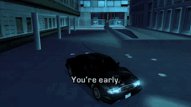 a car in a video game that says you 're early