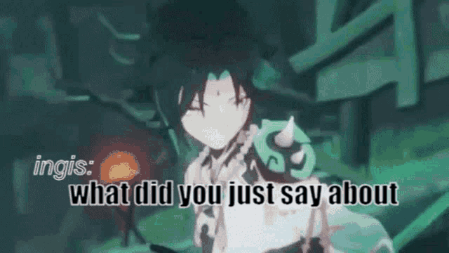 a video game character is talking to another character in a video game and says `` what did you just say about '' .