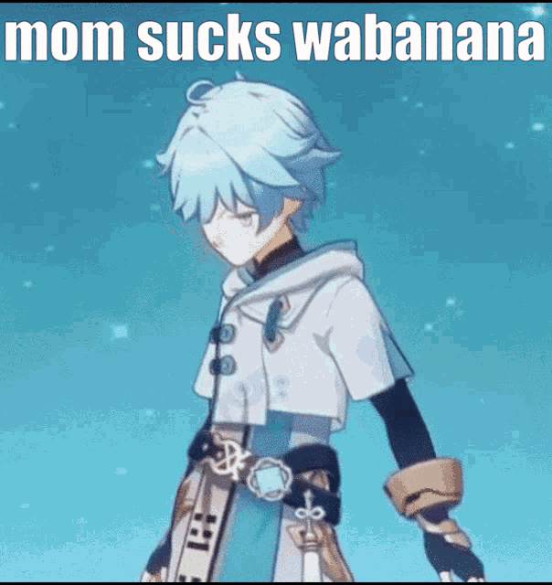 a blue haired anime character with the words mom sucks wabanana on the bottom