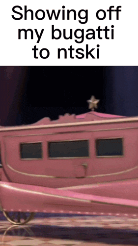 a pink carriage with the words showing off my bugatti to ntsky on it