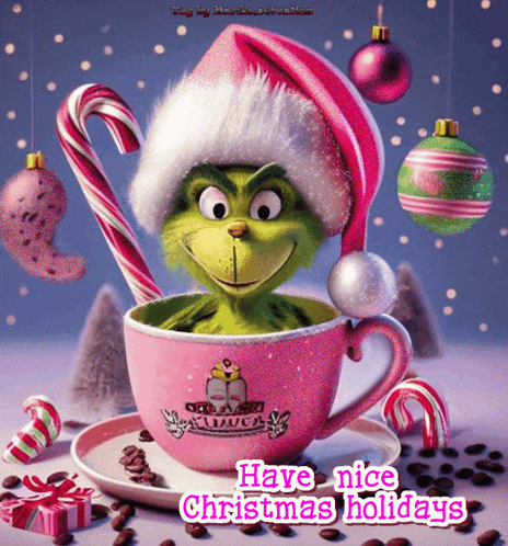 a grinch sitting in a pink cup with the words have nice christmas holidays on it