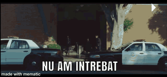 two police cars are parked on the side of the road with the words nu am intrebat written on the bottom
