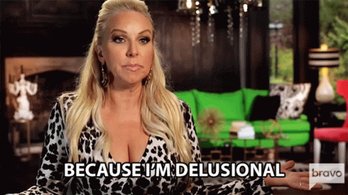 Because Im Delusional Margaret Josephs GIF - Because Im Delusional Margaret Josephs Real Housewives Of New Jersey GIFs