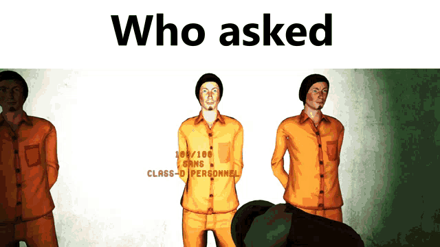 a group of prisoners standing next to each other with the words " who asked " above them