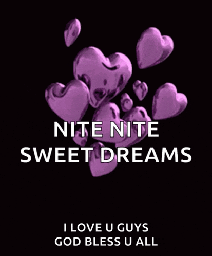 a poster with purple hearts and the words nite nite sweet dreams i love u guys god bless u all