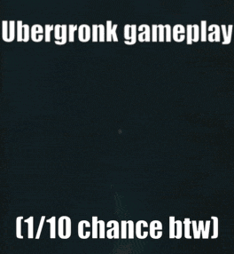 a picture of an explosion with the words ubergronk gameplay [ 1/10 chance btw ]