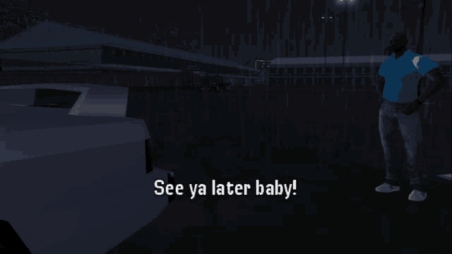a man in a blue shirt stands in front of a car and says " see ya later baby "