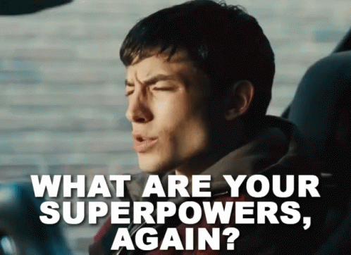 What Are You Superpowers, Again? GIF