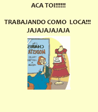 a cartoon of a woman sewing a dress with the words trabajando como loca