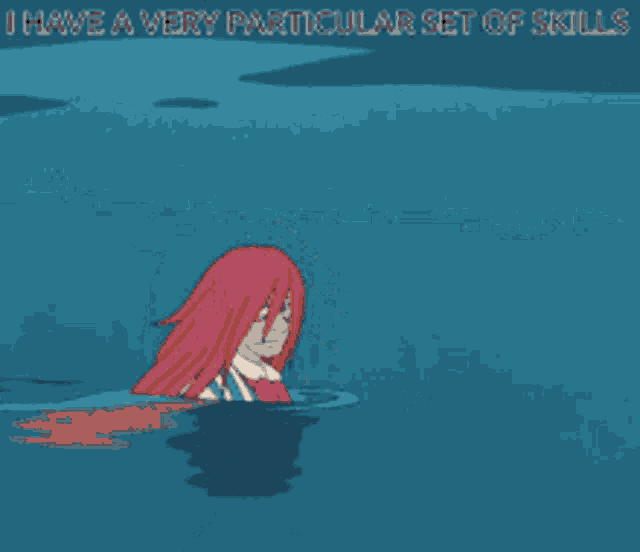 a cartoon of a woman in the water with the words " i have a very particular set of skills " above her