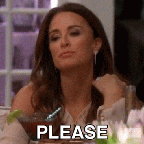 Please Real Housewives Of Beverly Hills GIF - Please Real Housewives Of Beverly Hills Rhobh GIFs