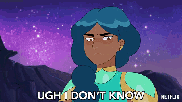 a cartoon character says " ugh i don 't know "