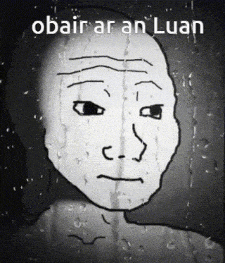a black and white drawing of a man 's face with the words obair ar an luan above him