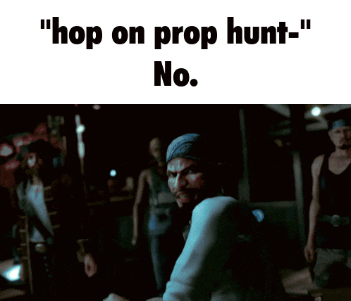 a man with a bandana on his head says " hop on prop hunt-no "