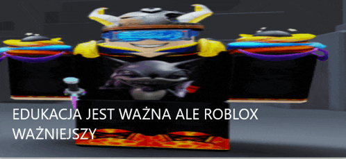 a picture of a cartoon character with the words edukacja jest wazna ale roblox wazniejszy on the bottom