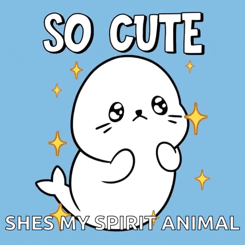 a seal with the words so cute shes my spirit animal on it