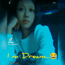 a tiktok video of a girl with the words i 'm dream
