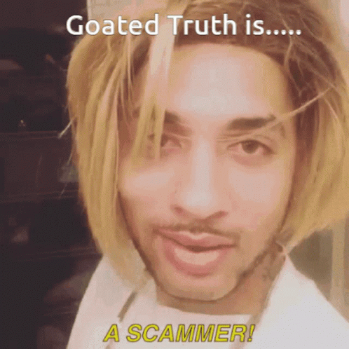 Goated Truth Goatedscammer GIF - Goated Truth Goatedscammer Goated Truth Is A Scammer GIFs