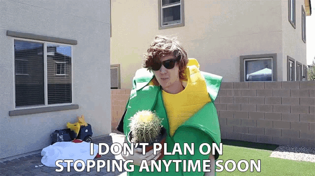 I Dont Plan On Stopping Anytime Soon I Wont Be Stopping GIF