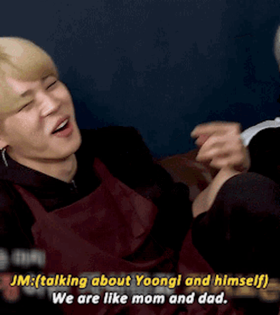 jm is talking about yoongi and himself we are like mom and dad .