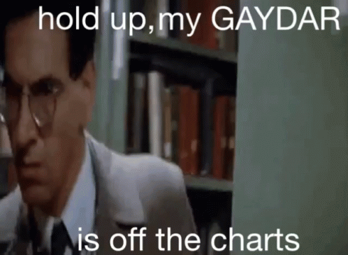 Gaydar Off The Charts GIF - Gaydar Off The Charts GIFs