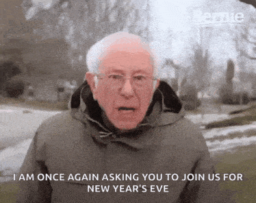 bernie sanders is asking people to join him for new year 's eve .